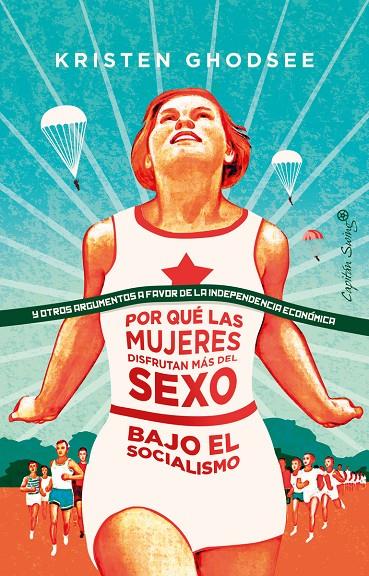 POR QUÉ LAS MUJERES DISFRUTAN MÁS DEL SEXO EN EL SOCIALISMO | 9788412064407 | GHODSEE, KRISTE | Llibreria Ombra | Llibreria online de Rubí, Barcelona | Comprar llibres en català i castellà online