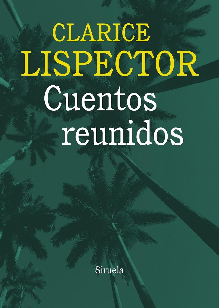 CUENTOS REUNIDOS | 9788415937036 | LISPECTOR, CLARICE | Llibreria Ombra | Llibreria online de Rubí, Barcelona | Comprar llibres en català i castellà online