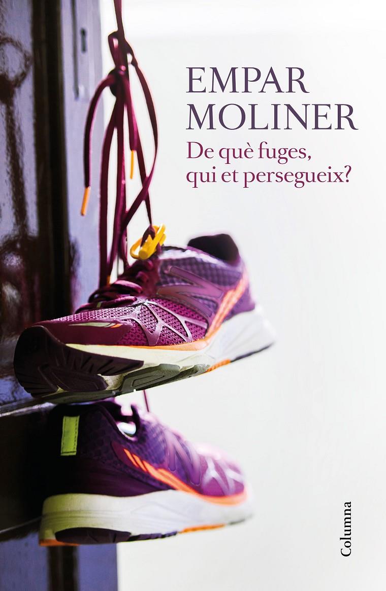 DE QUÈ FUGES, QUI ET PERSEGUEIX? | 9788466422215 | EMPAR MOLINER | Llibreria Ombra | Llibreria online de Rubí, Barcelona | Comprar llibres en català i castellà online