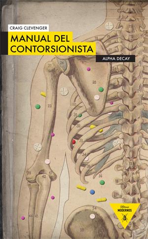 MANUAL DEL CONTORSIONISTA | 9788493726942 | CLEVENGER, CRAIG | Llibreria Ombra | Llibreria online de Rubí, Barcelona | Comprar llibres en català i castellà online