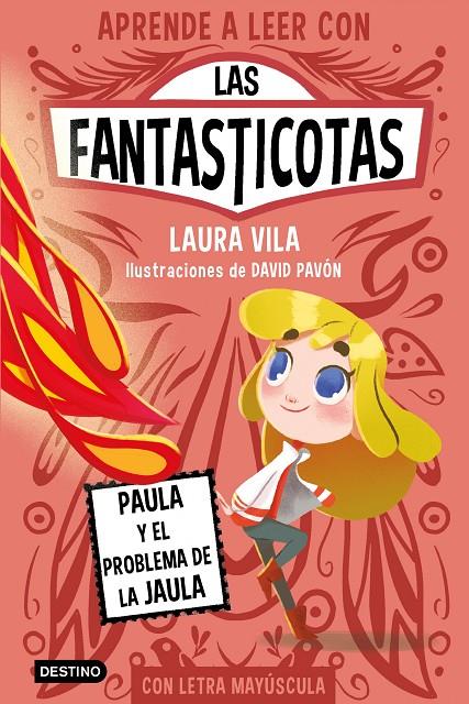 APRENDE A LEER CON LAS FANTASTICOTAS 5. PAULA Y EL PROBLEMA DE LA JAULA | 9788408275435 | VILA, LAURA | Llibreria Ombra | Llibreria online de Rubí, Barcelona | Comprar llibres en català i castellà online