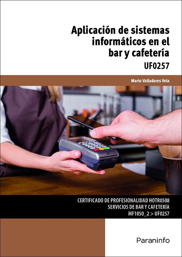 APLICACIÓN DE SISTEMAS INFORMÁTICOS EN EL BAR Y CAFETERÍA | 9788428338189 | VALLADARES VELA, MARIO | Llibreria Ombra | Llibreria online de Rubí, Barcelona | Comprar llibres en català i castellà online