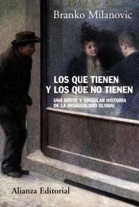 LOS QUE TIENEN Y LOS QUE NO TIENEN | 9788420671529 | BRANKO MILANOVIC | Llibreria Ombra | Llibreria online de Rubí, Barcelona | Comprar llibres en català i castellà online