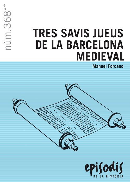 TRES SAVIS JUEUS DE LA BARCELONA MEDIEVAL | 9788423208685 | FORCANO I APARICIO, MANUEL | Llibreria Ombra | Llibreria online de Rubí, Barcelona | Comprar llibres en català i castellà online