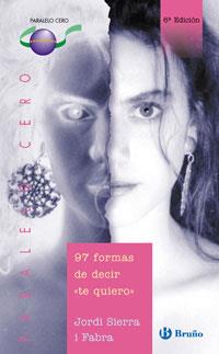 97 FORMAS DE DECIR  " TE QUIERO " | 9788421641101 | SIERRA I FABRA, JORDI | Llibreria Ombra | Llibreria online de Rubí, Barcelona | Comprar llibres en català i castellà online