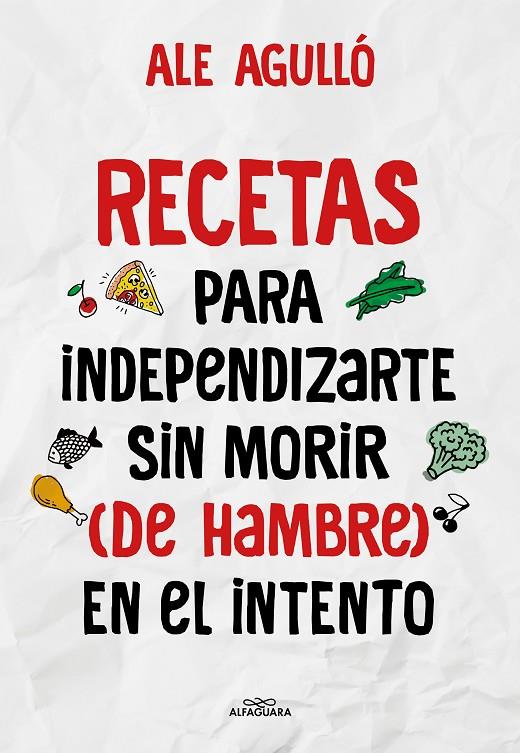 RECETAS PARA INDEPENDIZARTE SIN MORIR (DE HAMBRE) EN EL INTENTO | 9788419191892 | AGULLÓ, ALE | Llibreria Ombra | Llibreria online de Rubí, Barcelona | Comprar llibres en català i castellà online