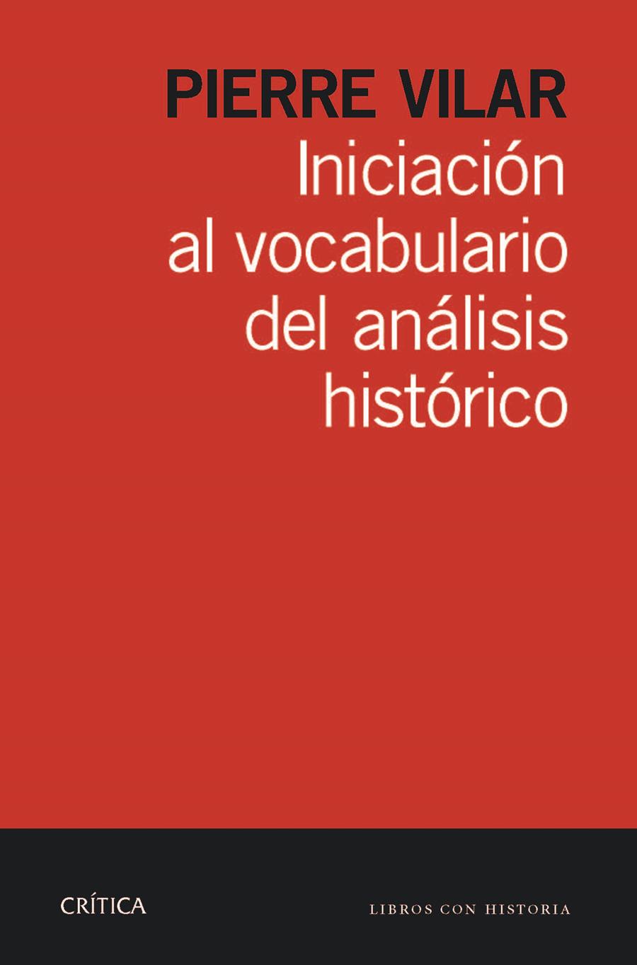 INICIACIÓN AL VOCABULARIO DEL ANÁLISIS HISTÓRICO | 9788498925784 | PIERRE VILAR | Llibreria Ombra | Llibreria online de Rubí, Barcelona | Comprar llibres en català i castellà online