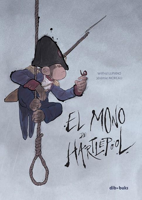 EL MONO DE HARTLEPOOL | 9788415850014 | LUPANO - MOREAU | Llibreria Ombra | Llibreria online de Rubí, Barcelona | Comprar llibres en català i castellà online