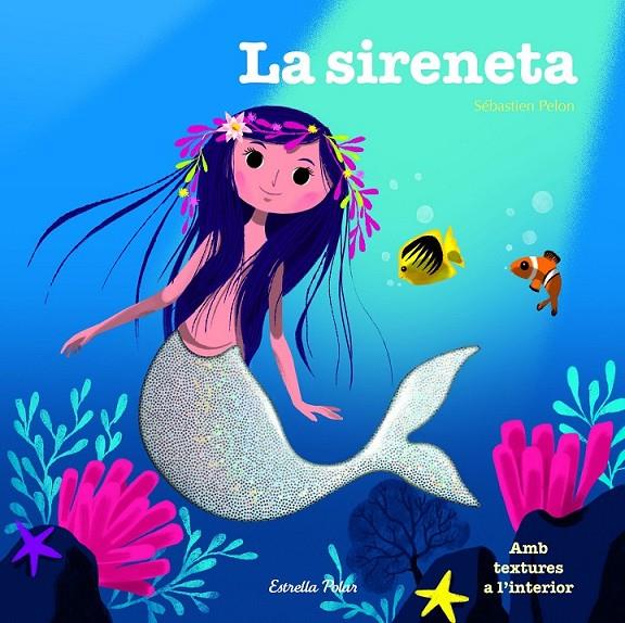 LA SIRENETA | 9788490579480 | ÉDITIONS MILAN | Llibreria Ombra | Llibreria online de Rubí, Barcelona | Comprar llibres en català i castellà online