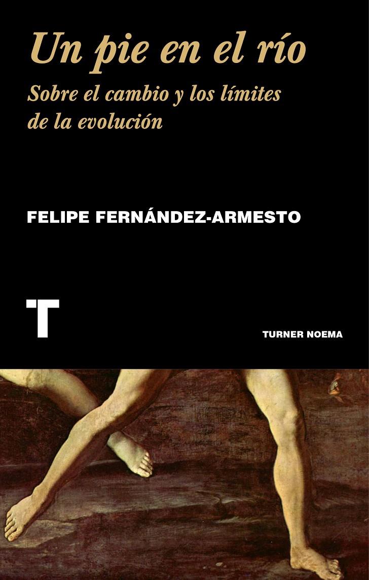 UN PIE EN EL RÍO | 9788416354207 | FERNÁNDEZ-ARMESTO, FELIPE | Llibreria Ombra | Llibreria online de Rubí, Barcelona | Comprar llibres en català i castellà online