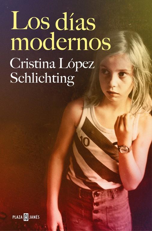 LOS DÍAS MODERNOS | 9788401018831 | LOPEZ SCHLICHTING, CRISTINA | Llibreria Ombra | Llibreria online de Rubí, Barcelona | Comprar llibres en català i castellà online