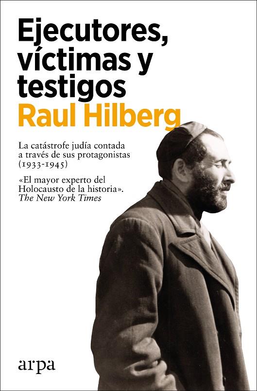 EJECUTORES, VÍCTIMAS Y TESTIGOS | 9788418741302 | HILBERG, RAUL | Llibreria Ombra | Llibreria online de Rubí, Barcelona | Comprar llibres en català i castellà online