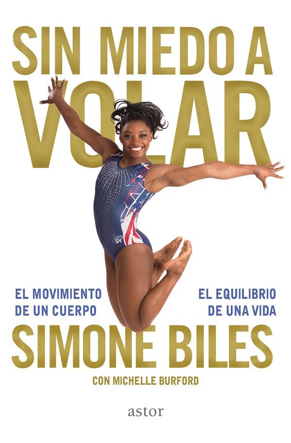 SIN MIEDO A VOLAR | 9788490615676 | BILES, SIMONE | Llibreria Ombra | Llibreria online de Rubí, Barcelona | Comprar llibres en català i castellà online