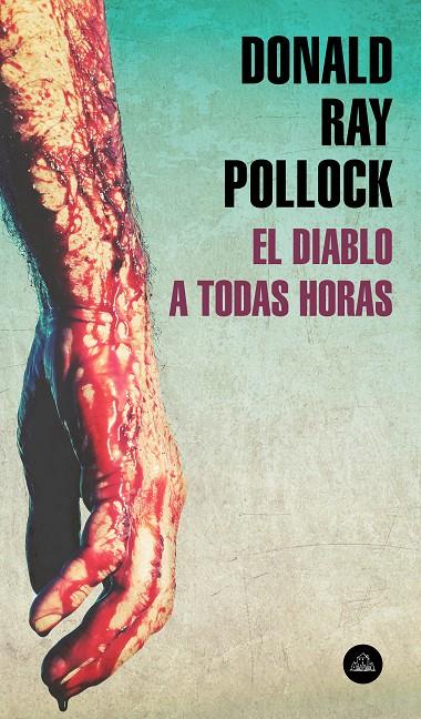 EL DIABLO A TODAS HORAS | 9788439736394 | POLLOCK, DONALD RAY | Llibreria Ombra | Llibreria online de Rubí, Barcelona | Comprar llibres en català i castellà online