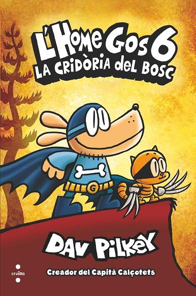 LA CRIDÒRIA DEL BOSC. HOME GOS 6 | 9788466149112 | PILKEY, DAV | Llibreria Ombra | Llibreria online de Rubí, Barcelona | Comprar llibres en català i castellà online