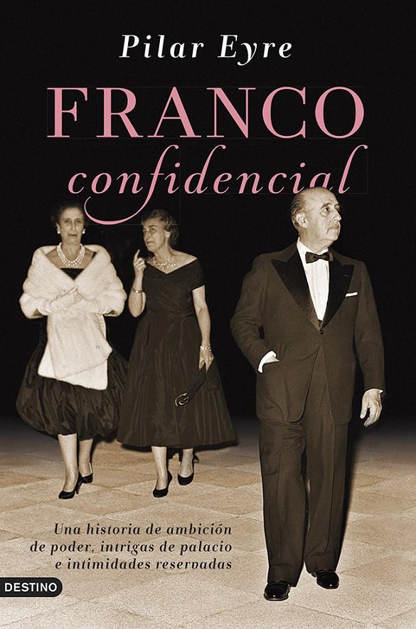 FRANCO CONFIDENCIAL | 9788423347414 | PILAR EYRE | Llibreria Ombra | Llibreria online de Rubí, Barcelona | Comprar llibres en català i castellà online