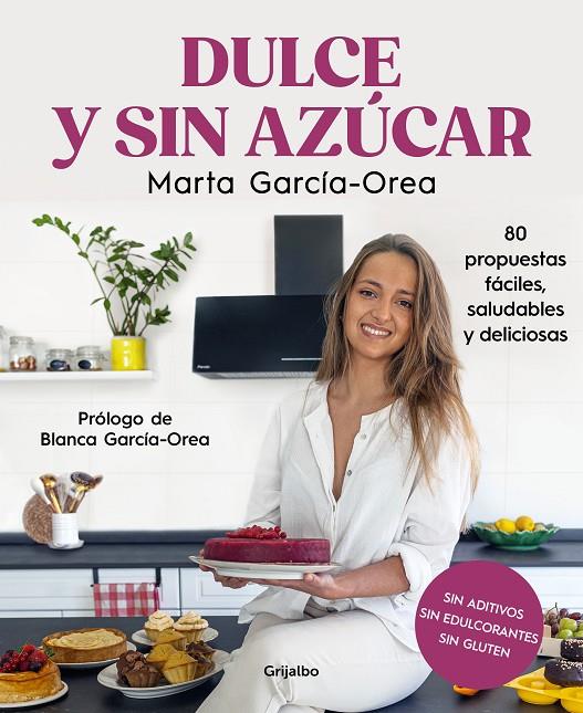 DULCE Y SIN AZÚCAR | 9788425363078 | GARCÍA-OREA, MARTA | Llibreria Ombra | Llibreria online de Rubí, Barcelona | Comprar llibres en català i castellà online