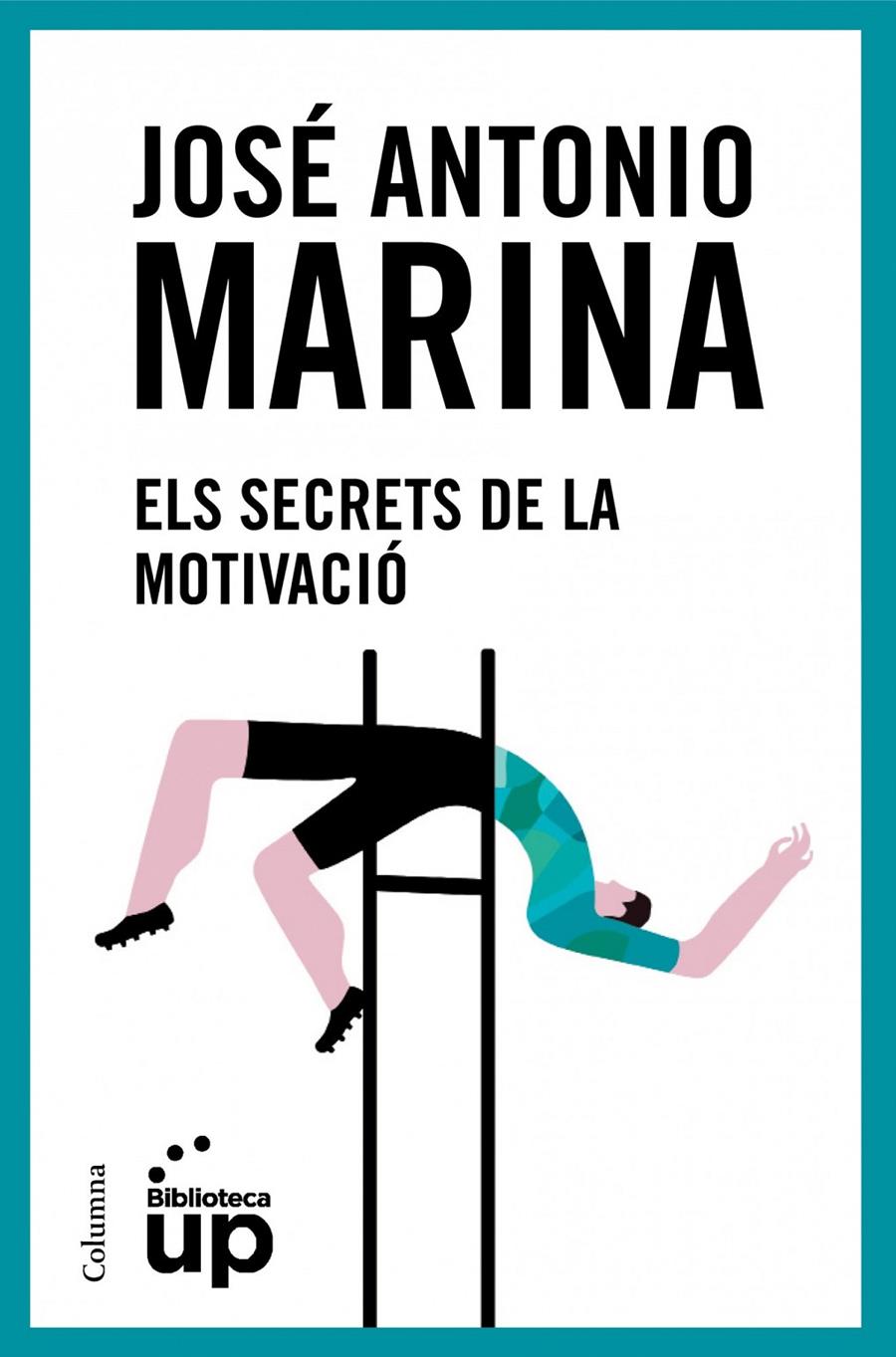 ELS SECRETS DE LA MOTIVACIÓ | 9788466418096 | JOSÉ ANTONIO MARINA TORRES | Llibreria Ombra | Llibreria online de Rubí, Barcelona | Comprar llibres en català i castellà online