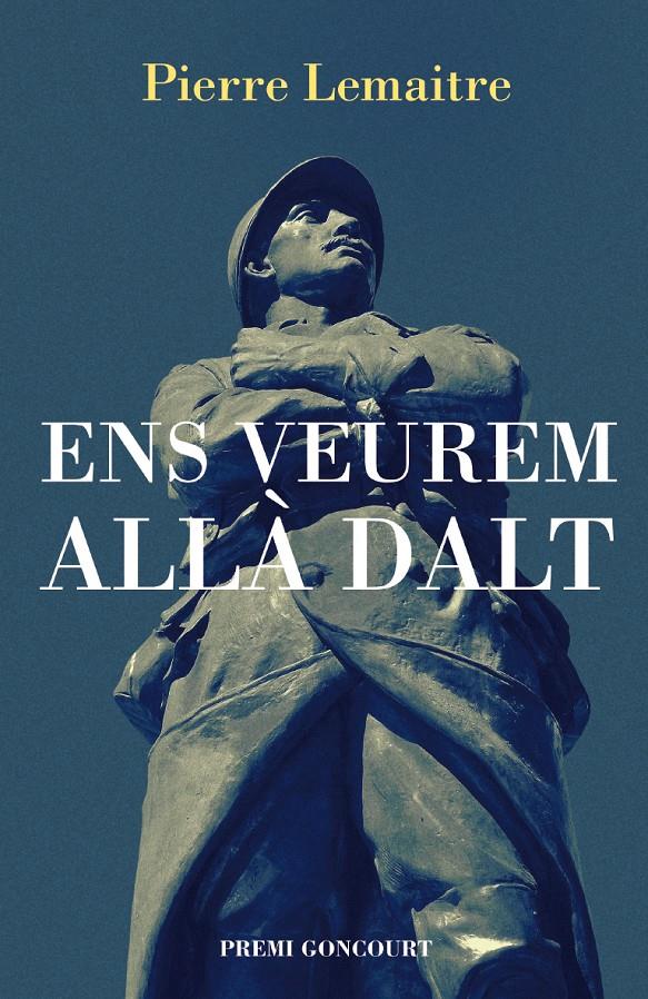 ENS VEUREM ALLÀ DALT | 9788490262610 | LEMAITRE, PIERRE | Llibreria Ombra | Llibreria online de Rubí, Barcelona | Comprar llibres en català i castellà online