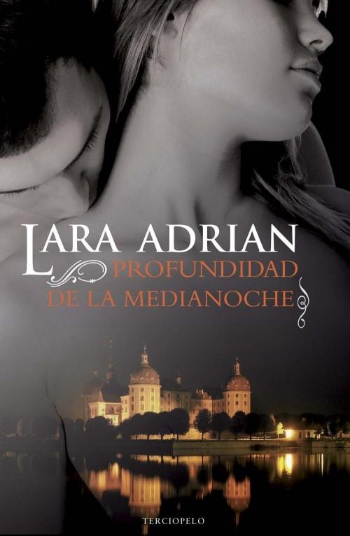 PROFUNDIDAD DE LA MEDIANOCHE | 9788415410829 | LARA ADRIAN | Llibreria Ombra | Llibreria online de Rubí, Barcelona | Comprar llibres en català i castellà online