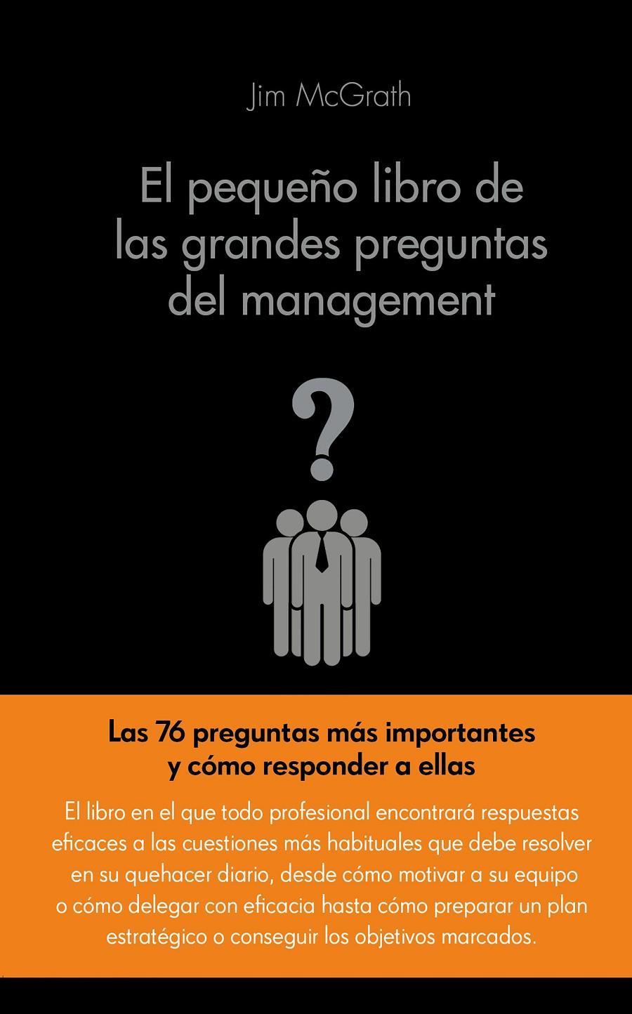 EL PEQUEÑO LIBRO DE LAS GRANDES PREGUNTAS DEL MANAGEMENT | 9788416253104 | JIM MCGRATH | Llibreria Ombra | Llibreria online de Rubí, Barcelona | Comprar llibres en català i castellà online