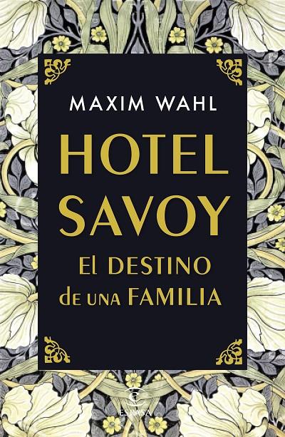 HOTEL SAVOY. EL DESTINO DE UNA FAMILIA | 9788467059717 | WAHL, MAXIM | Llibreria Ombra | Llibreria online de Rubí, Barcelona | Comprar llibres en català i castellà online