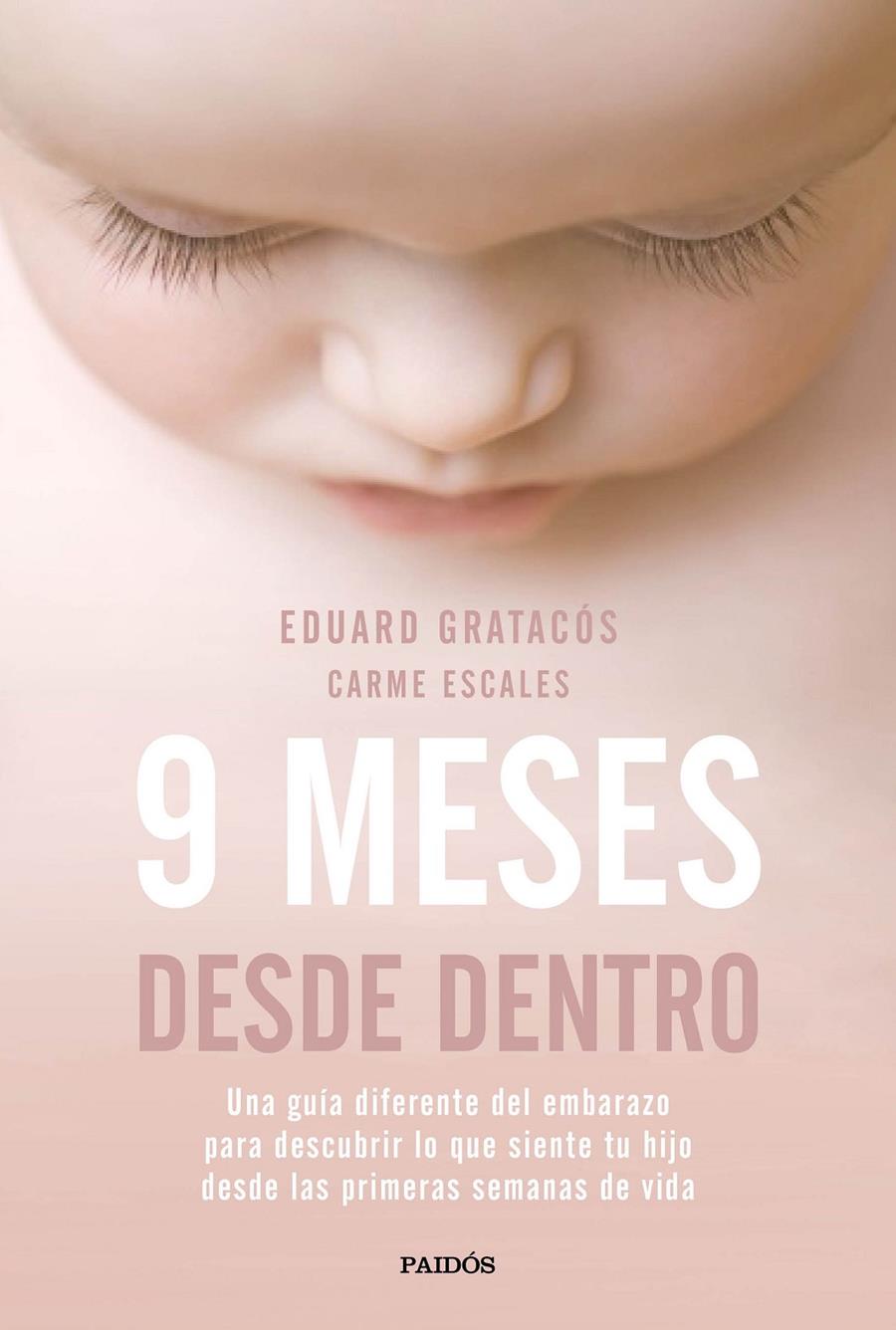 9 MESES DESDE DENTRO | 9788449333446 | EDUARD GRATACÓS SOLSONA/CARME ESCALES JIMÉNEZ | Llibreria Ombra | Llibreria online de Rubí, Barcelona | Comprar llibres en català i castellà online