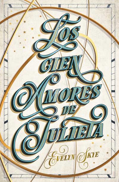 LOS CIEN AMORES DE JULIETA | 9788419030634 | SKYE, EVELYN | Llibreria Ombra | Llibreria online de Rubí, Barcelona | Comprar llibres en català i castellà online