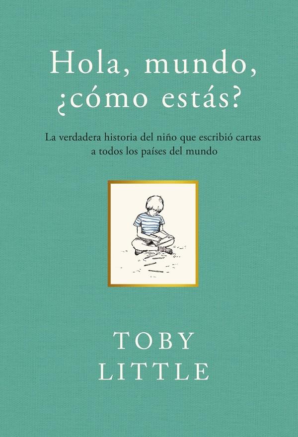 HOLA, MUNDO, ¿CÓMO ESTÁS? | 9788415070733 | TOBY LITTLE | Llibreria Ombra | Llibreria online de Rubí, Barcelona | Comprar llibres en català i castellà online