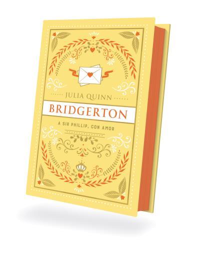 A SIR PHILLIP, CON AMOR (BRIDGERTON 5). EDICIÓN COLECCIONISTA | 9788419131928 | QUINN, JULIA | Llibreria Ombra | Llibreria online de Rubí, Barcelona | Comprar llibres en català i castellà online