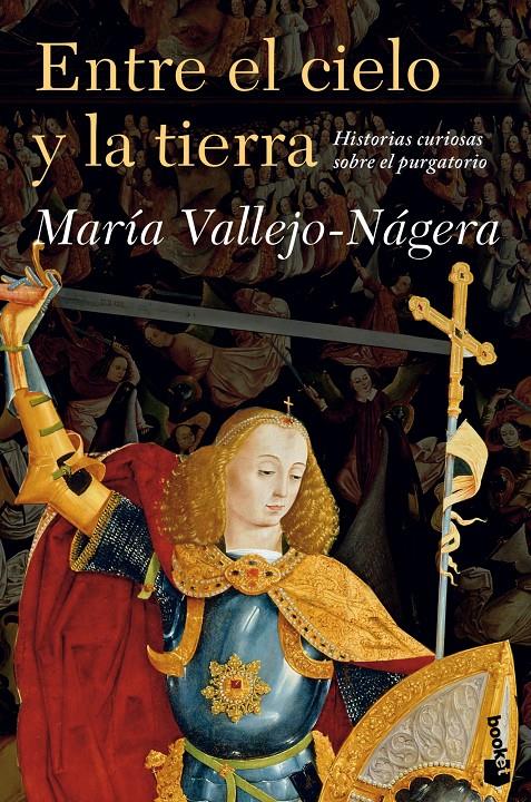 ENTRE EL CIELO Y LA TIERRA HISTORIA CURIOSAS SOBRE EL PURGATORIO | 9788408119272 | MARÍA VALLEJO-NÁGERA | Llibreria Ombra | Llibreria online de Rubí, Barcelona | Comprar llibres en català i castellà online