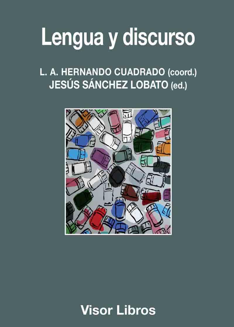 LENGUA Y DISCURSO | 9788498956856 | HERNANDO CUADRADO, L.A./SÁNCHEZ LOBATO, J. | Llibreria Ombra | Llibreria online de Rubí, Barcelona | Comprar llibres en català i castellà online