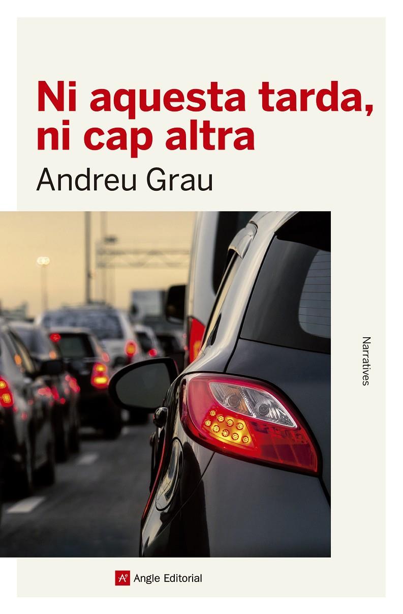 NI AQUESTA TARDA, NI CAP ALTRA | 9788416139934 | GRAU FONTANALS, ANDREU | Llibreria Ombra | Llibreria online de Rubí, Barcelona | Comprar llibres en català i castellà online