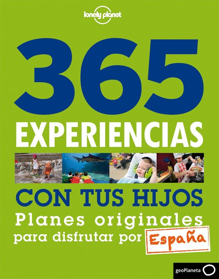 365 EXPERIENCIAS CON TUS HIJOS PLANES ORIGINALES PARA DISFRUTAR POR ESPAÑA | 9788408013860 | MAVI VILLATORO/SARAH LAGES | Llibreria Ombra | Llibreria online de Rubí, Barcelona | Comprar llibres en català i castellà online