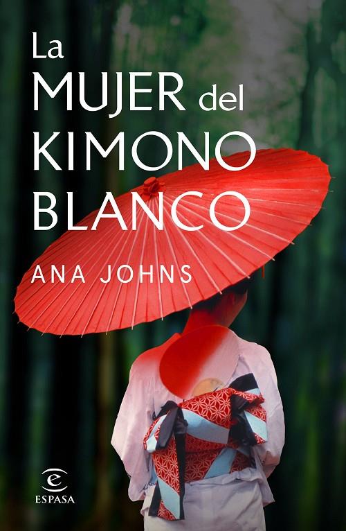 LA MUJER DEL KIMONO BLANCO | 9788467058505 | JOHNS, ANA | Llibreria Ombra | Llibreria online de Rubí, Barcelona | Comprar llibres en català i castellà online