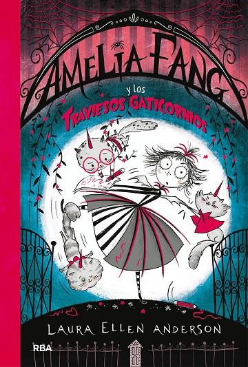 AMELIA FANG 6 - AMELIA FANG Y LOS TRAVIESOS GATICORNIOS | 9788427222762 | ANDERSON, LAURA ELLEN | Llibreria Ombra | Llibreria online de Rubí, Barcelona | Comprar llibres en català i castellà online