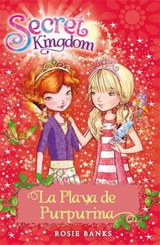 LA PLAYA DE PURPURINA 6 SECRET KINGDOM | 9788424644437 | ROSIE BANKS | Llibreria Ombra | Llibreria online de Rubí, Barcelona | Comprar llibres en català i castellà online