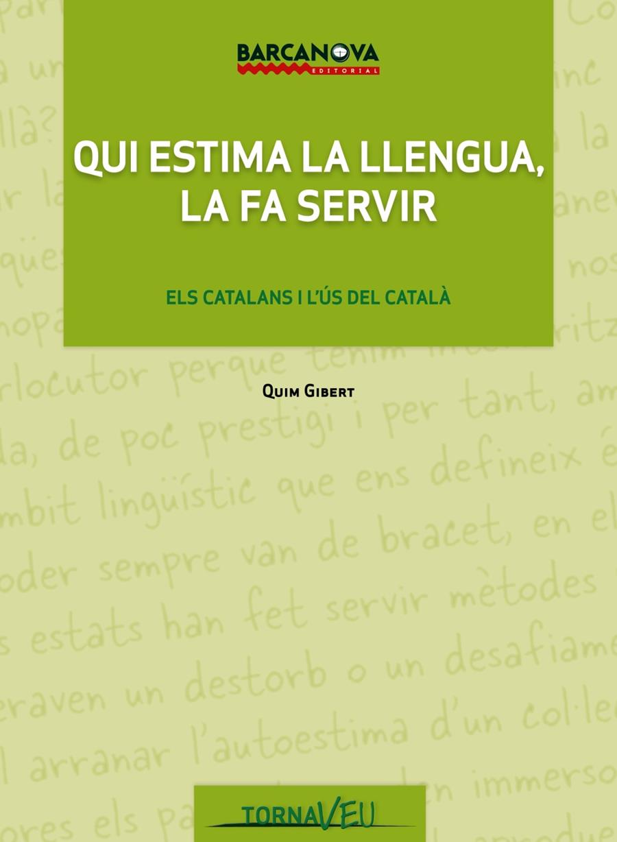 QUI ESTIMA LA LLENGUA, LA FA SERVIR | 9788448930226 | GIBERT, QUIM | Llibreria Ombra | Llibreria online de Rubí, Barcelona | Comprar llibres en català i castellà online