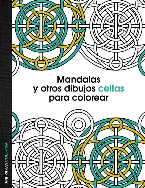 MANDALAS Y OTROS DIBUJOS CELTAS PARA COLOREAR | 9788408136095 | Llibreria Ombra | Llibreria online de Rubí, Barcelona | Comprar llibres en català i castellà online