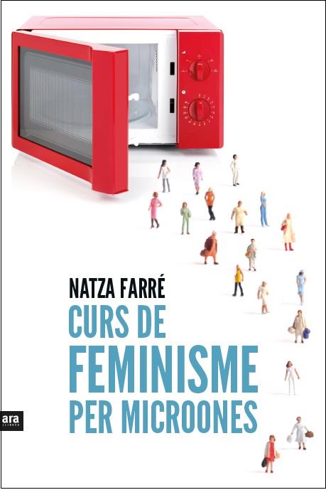 CURS DE FEMINISME PER MICROONES | 9788416154869 | FARRÉ I MADUELL, NATZA | Llibreria Ombra | Llibreria online de Rubí, Barcelona | Comprar llibres en català i castellà online