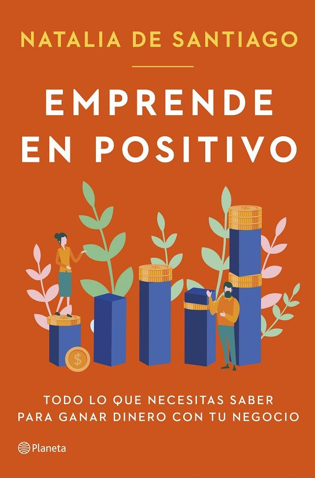 EMPRENDE EN POSITIVO | 9788408282365 | SANTIAGO, NATALIA DE | Llibreria Ombra | Llibreria online de Rubí, Barcelona | Comprar llibres en català i castellà online