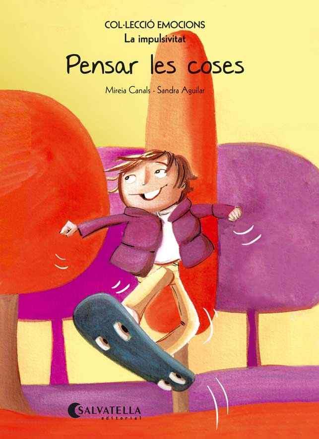 PENSAR LES COSES (LA IMPULSIVITAT) | 9788484128090 | MIREIA CANALS - SANDRA AGUILAR | Llibreria Ombra | Llibreria online de Rubí, Barcelona | Comprar llibres en català i castellà online