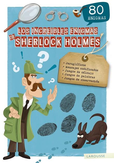 LOS INCREÍBLES ENIGMAS DE SHERLOCK HOLMES | 9788417720148 | LAROUSSE EDITORIAL | Llibreria Ombra | Llibreria online de Rubí, Barcelona | Comprar llibres en català i castellà online