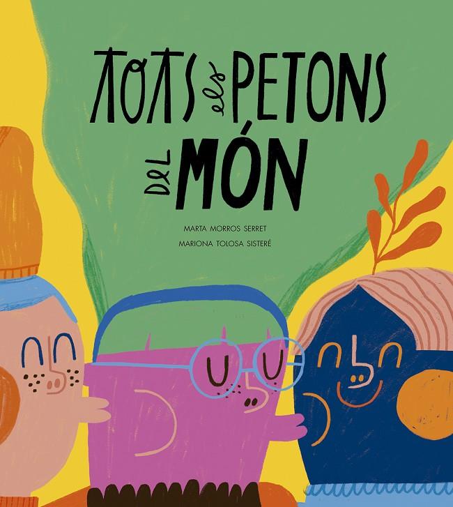 TOTS ELS PETONS DEL MÓN | 9788410406575 | MORROS, MARTA | Llibreria Ombra | Llibreria online de Rubí, Barcelona | Comprar llibres en català i castellà online