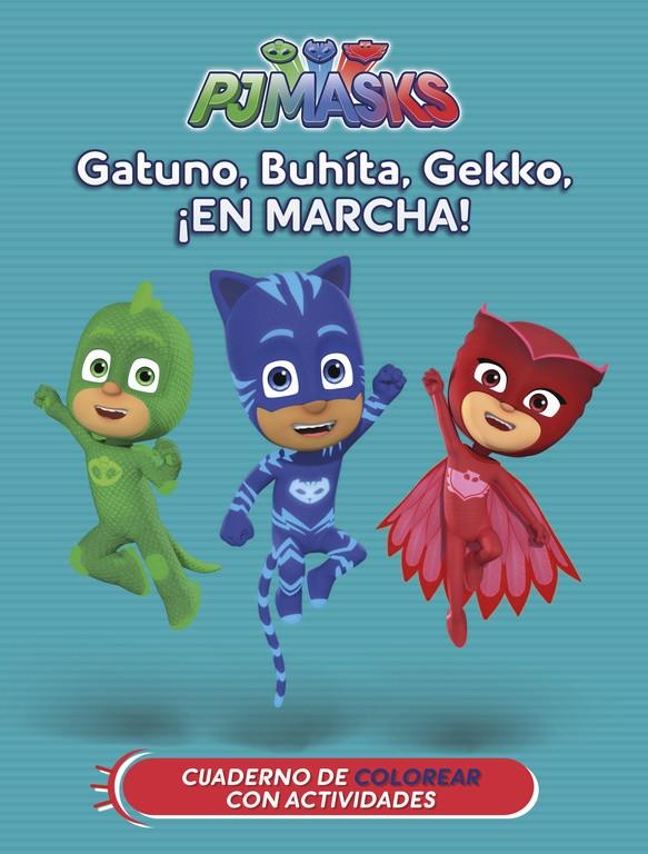 GATUNO, BUHÍTA, GEKKO, ¡EN MARCHA! (PJ MASKS. ACTIVIDADES) | 9788437201641 | VARIOS AUTORES | Llibreria Ombra | Llibreria online de Rubí, Barcelona | Comprar llibres en català i castellà online