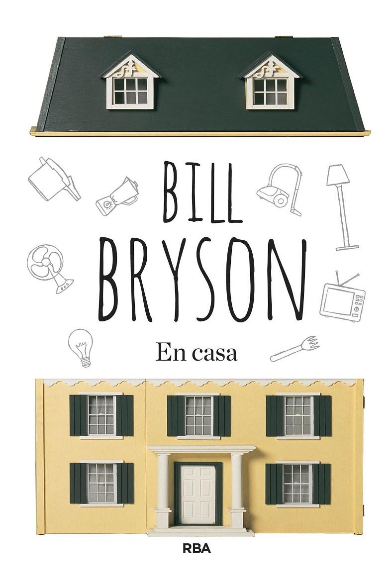 EN CASA UNA BREVE HISTORIA DE LA VIDA PRIVADA | 9788490563939 | BILL BRYSON | Llibreria Ombra | Llibreria online de Rubí, Barcelona | Comprar llibres en català i castellà online