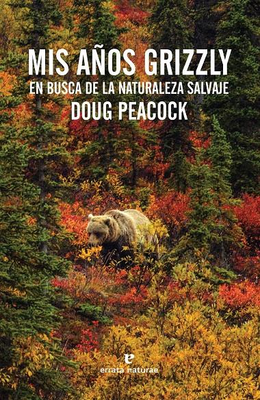 MIS AÑOS GRIZZLY | 9788416544011 | PEACOCK, DOUG | Llibreria Ombra | Llibreria online de Rubí, Barcelona | Comprar llibres en català i castellà online