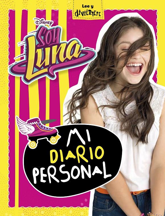 SOY LUNA. MI DIARIO PERSONAL | 9788499518541 | DISNEY | Llibreria Ombra | Llibreria online de Rubí, Barcelona | Comprar llibres en català i castellà online