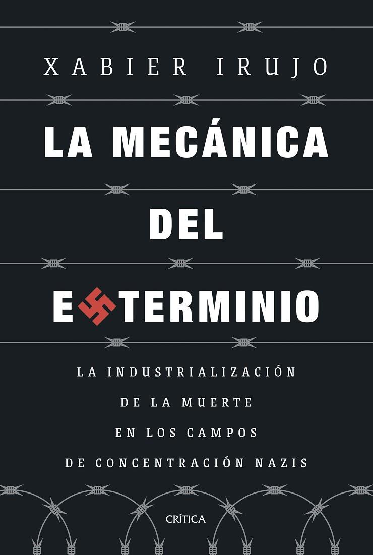 LA MECÁNICA DEL EXTERMINIO | 9788491997108 | IRUJO AMEZAGA, XABIER | Llibreria Ombra | Llibreria online de Rubí, Barcelona | Comprar llibres en català i castellà online