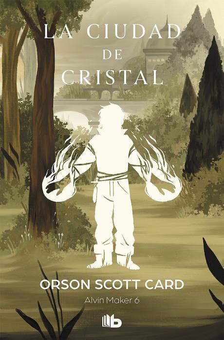 LA CIUDAD DE CRISTAL (SAGA DE ALVIN MAKER [EL HACEDOR] 6) | 9788490709344 | CARD, ORSON SCOTT | Llibreria Ombra | Llibreria online de Rubí, Barcelona | Comprar llibres en català i castellà online